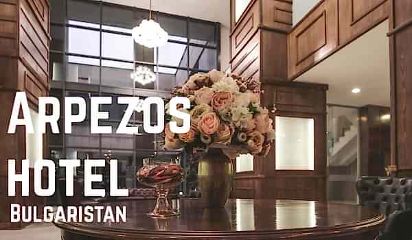 Arpezos Otel / Bulgaristan